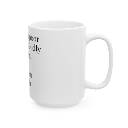Mug — "No man is poor who has a Godly mother." Abraham Lincoln Ceramic Coffee Mug