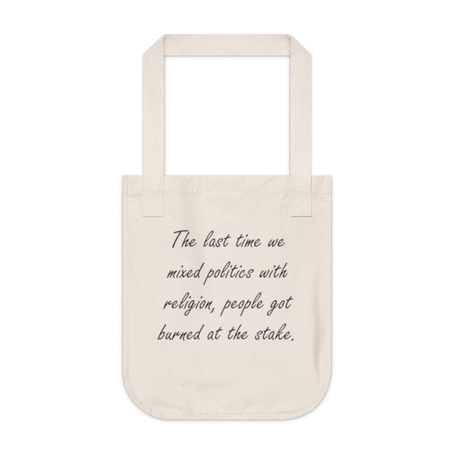 Reusable Tote – Political Message – Organic Cotton
