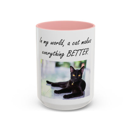 Cat Lover Accent Coffee Mug — "In my world, a cat makes everything BETTER" (11/15oz)