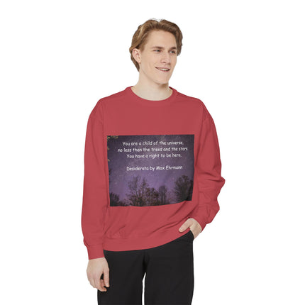 Inspirational Sweatshirt - "You Are a Child of the Universe" Unisex Garment-Dyed