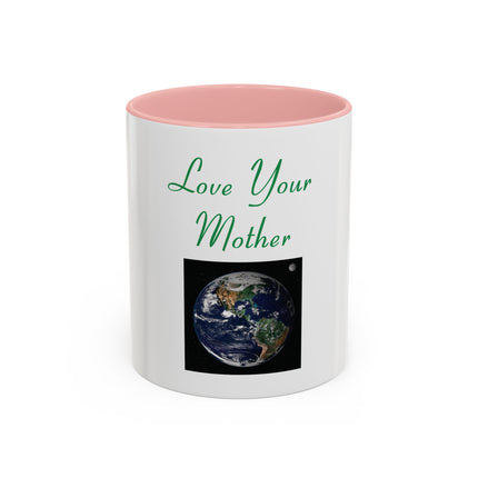 Love Your Mother Earth Coffee Mug — Earth Day Eco-Friendly Gift (11/15oz)