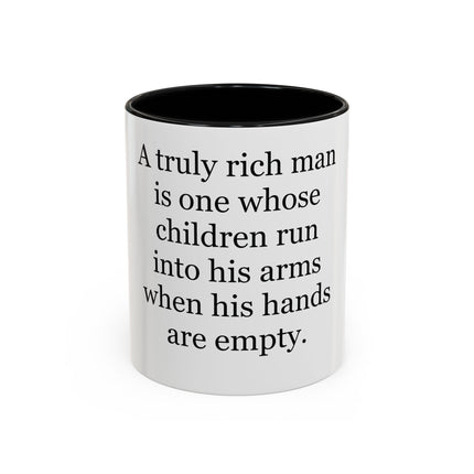 Accent Coffee Mug — "A Truly Rich Man" Inspirational Family Quote Mug