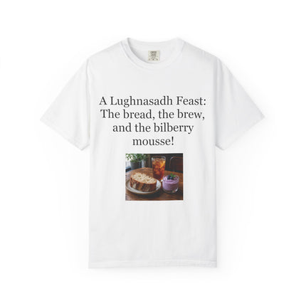 Lughnasadh Feast T-Shirt – “The bread, the brew, and the bilberry mousse!”
