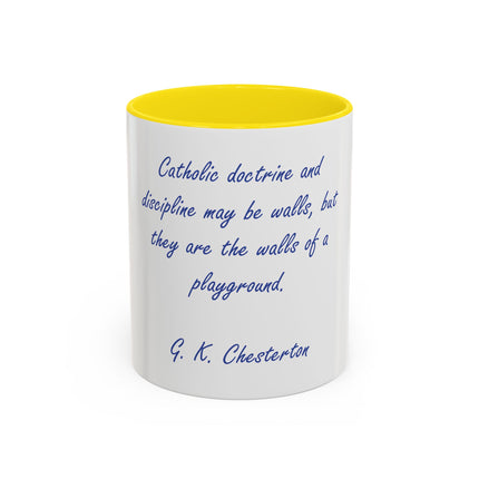Coffee Mug — G. K. Chesterton Quote “Catholic doctrine and discipline may be walls…”