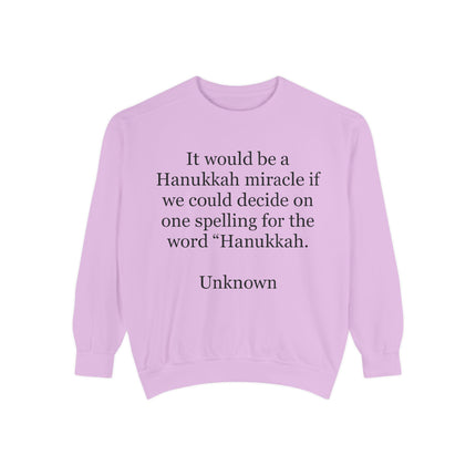 Hanukkah Spelling Joke Sweatshirt – "It would be a Hanukkah miracle..." Cozy Holiday Crewneck