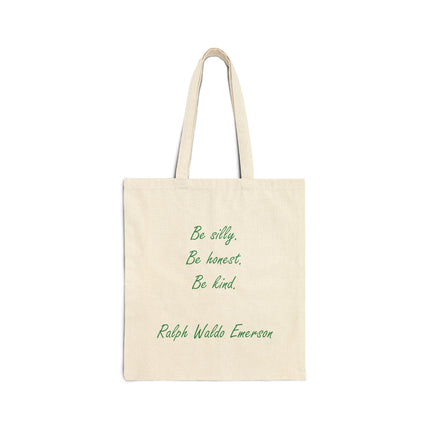Tote Bag — "Be Silly, Be Honest, Be Kind" Ralph Waldo Emerson Canvas Tote