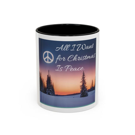 Coffee Mug — "All I Want for Christmas Is Peace" Holiday Peaceful Winter Scene