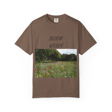 Bloom Wildly Unisex Garment-Dyed T-Shirt – Nature-Inspired Floral Tee for Spring & Summer Celebrations