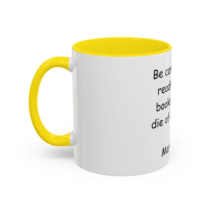 Mark Twain Quote Coffee Mug — “Be careful about reading health books. You may die of a misprint.”