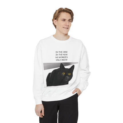 Cozy Cat Lover Sweatshirt - "In the Here, In the Now, No Worries, Only Meow"