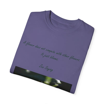 Zen Floral T-Shirt – “A Flower Just Blooms” Floral Quote Tee