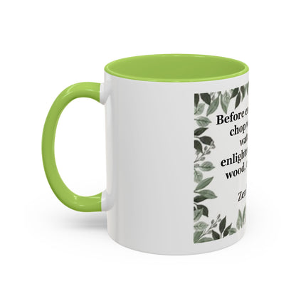 Zen Proverb Accent Coffee Mug — "Before enlightenment..." Inspirational Ceramic Mug