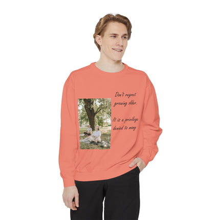 Inspirational Unisex Sweatshirt - "Don't Regret Growing Older"