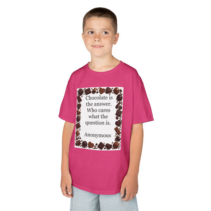 Kids Tee — "Chocolate is the answer. Who cares what the question is." Chocolate Border