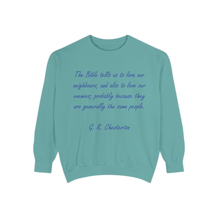 Love Your Neighbors Sweatshirt – Unisex Garment-Dyed Cozy Top