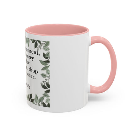 Zen Proverb Accent Coffee Mug — "Before enlightenment..." Inspirational Ceramic Mug
