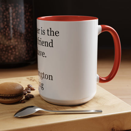 Mother Is the Truest Friend Coffee Mug — Washington Irving Quote Accent Mug