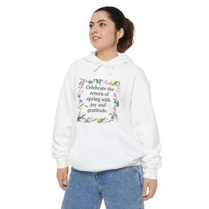 Spring Floral Hoodie — "Celebrate the return of spring with joy and gratitude"