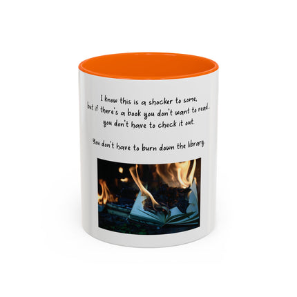 Book Lover Coffee Mug — "You Don’t Have to Burn Down the Library" Accent Mug