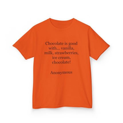 Kids T-Shirt — "Chocolate is good with..." Funny Dessert Quote Tee