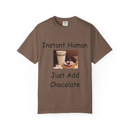 Unisex Chocolate Lover T-shirt - 'Instant Human, Just Add Chocolate'