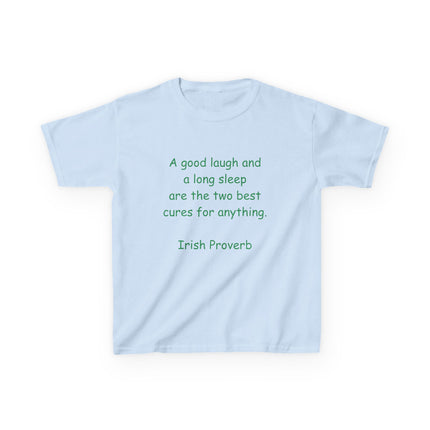 Kids Heavy Cotton™ Tee - "A Good Laugh and a Long Sleep" Irish Proverb - Comfy & Fun T-Shirt for Children