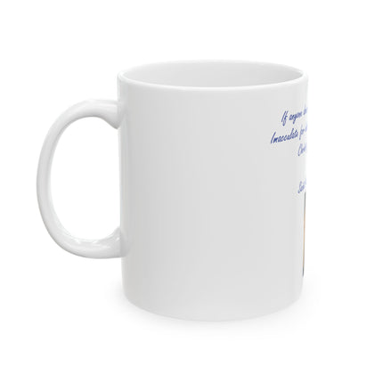 Saint Maximilian Kolbe Quote Ceramic Mug — Religious Prayer Coffee Cup (11oz/15oz)