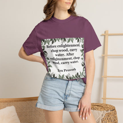 Zen Proverb T-Shirt — "Before enlightenment, chop wood" Inspirational Graphic Tee