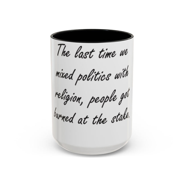 15oz Coffee Mug – “Politics & Religion” – Bold Statement