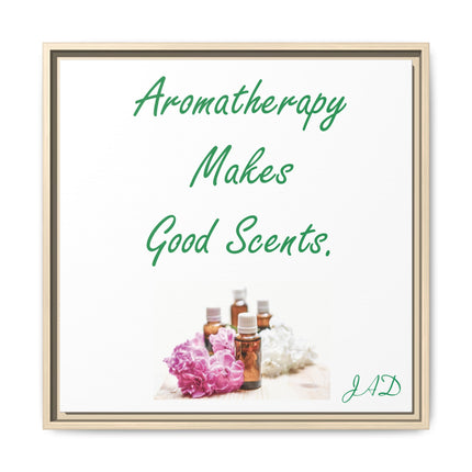 Aromatherapy Wall Art — "Aromatherapy Makes Good Scents" Framed Canvas