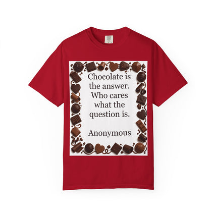 Chocolate Is the Answer T-Shirt — Funny Chocolate Quote Tee