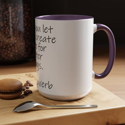 Zen Proverb Coffee Mug — "When you let go, you create space for better things." Accent Ceramic Mug