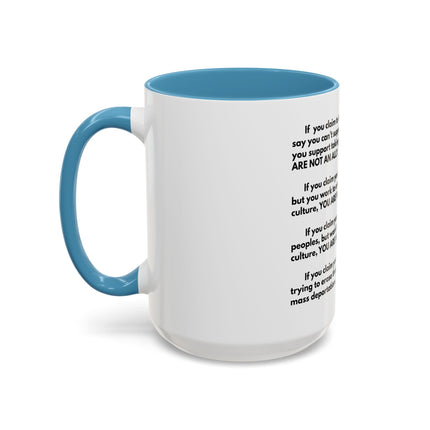 Political Statement Mug — 'You Are Not An Ally' Social Justice Coffee Mug (11/15oz)