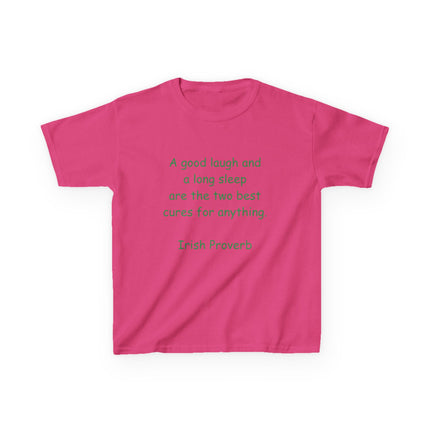 Kids Heavy Cotton™ Tee - "A Good Laugh and a Long Sleep" Irish Proverb - Comfy & Fun T-Shirt for Children