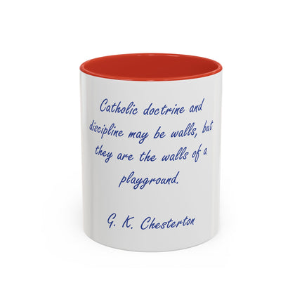 Coffee Mug — G. K. Chesterton Quote “Catholic doctrine and discipline may be walls…”