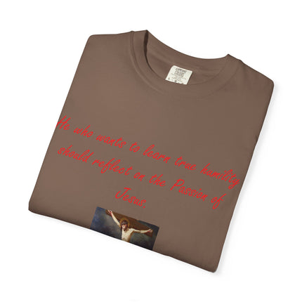 Unisex T-Shirt – “Reflect on the Passion of Jesus” Quote