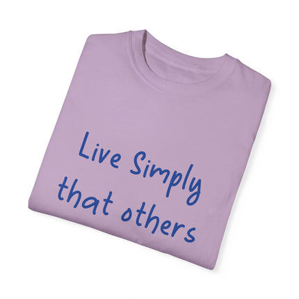 Live Simply T-Shirt – Unisex Garment-Dyed Tee for Gentle Impact