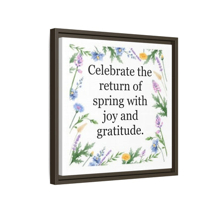 Framed Spring Wall Art – “Celebrate the return of spring with joy and gratitude.” Matte Floral Canvas