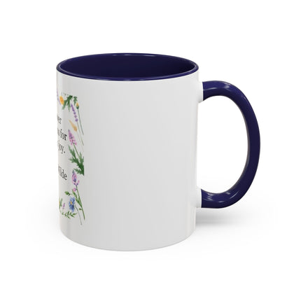 Coffee Mug — "A flower blossoms for its own joy." Oscar Wilde Floral Accent Mug