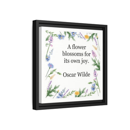 Framed Floral Quote Canvas — "A flower blossoms for its own joy." by Oscar Wilde