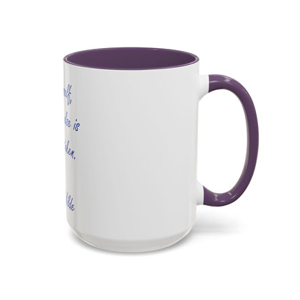 Accent Coffee Mug — "Be yourself, everyone else is already taken." Oscar Wilde Quote