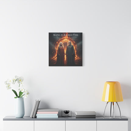 Aging Is Sacred Fire Canvas Wall Art — Inspirational Elder Wisdom Matte Stretched Print