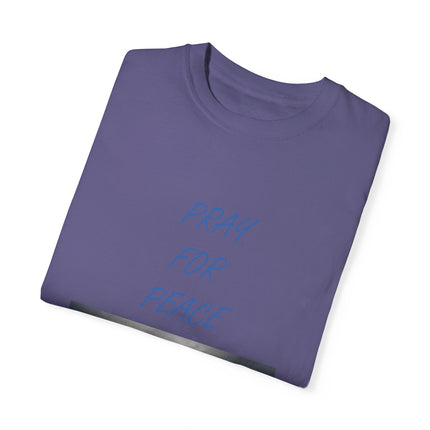 Unisex Pray for Peace T-Shirt – Garment-Dyed Comfort
