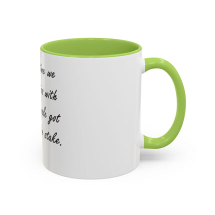 Political Quote Coffee Mug — “The last time we mixed politics with religion, people got burned at the stake.”