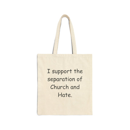 Canvas Tote Bag — "I support the separation of Church and Hate" Protest Grocery Shopper