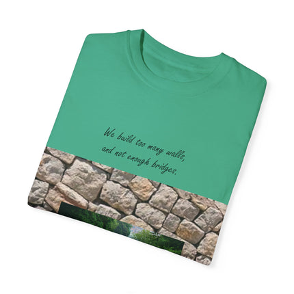 ‘We Build Too Many Walls’ Tee – Inspirational Unisex Everyday Shirt