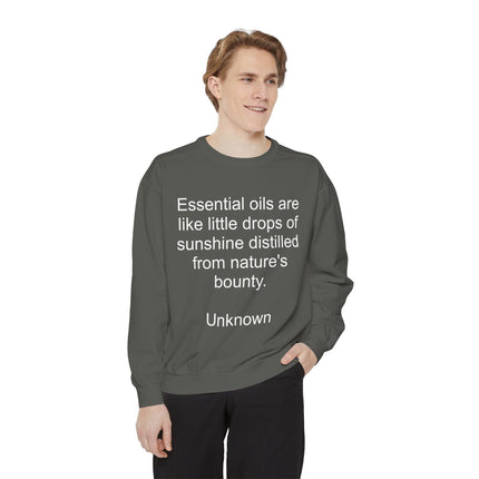 Essential Oils Quote Sweatshirt — "Essential oils are like little drops of sunshine…"