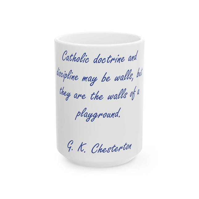 Chesterton Quote Mug – “Walls of a Playground” – 15oz Ceramic