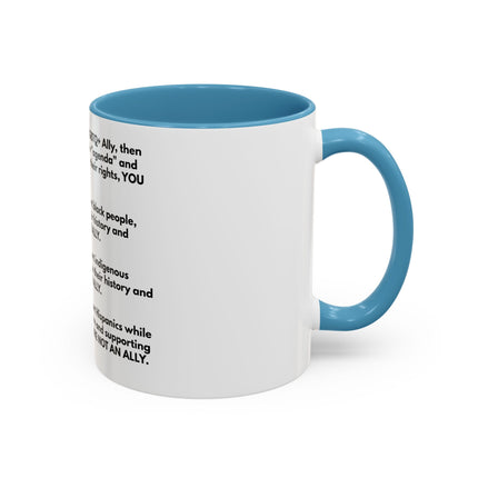 Political Statement Mug — 'You Are Not An Ally' Social Justice Coffee Mug (11/15oz)