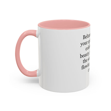 Beltane Celebration Coffee Mug — Spiritual Pagan Holiday Quote